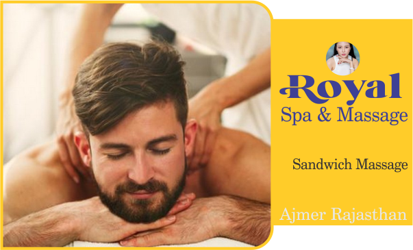 Sandwich Massage in Ajmer Rajasthan